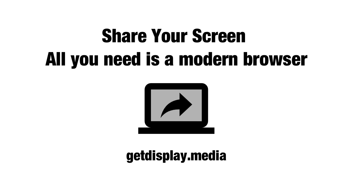 Share Your Screen getdisplay.media